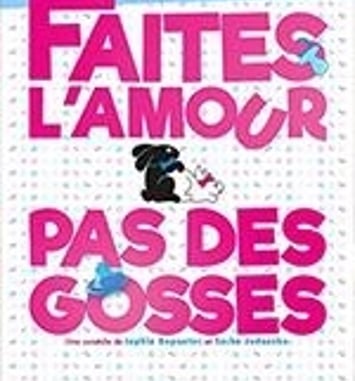 Faites l'Amour Pas des Gosses