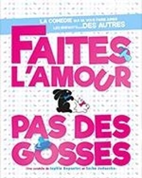 Faites l'Amour Pas des Gosses