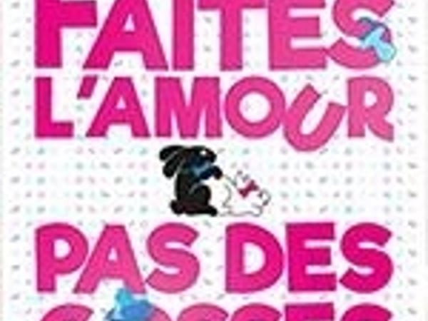 Faites l'Amour Pas des Gosses