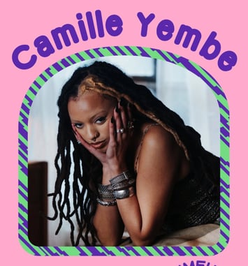 Camille Yembe • Golimar • Dééfait • Suzanne Belaubre