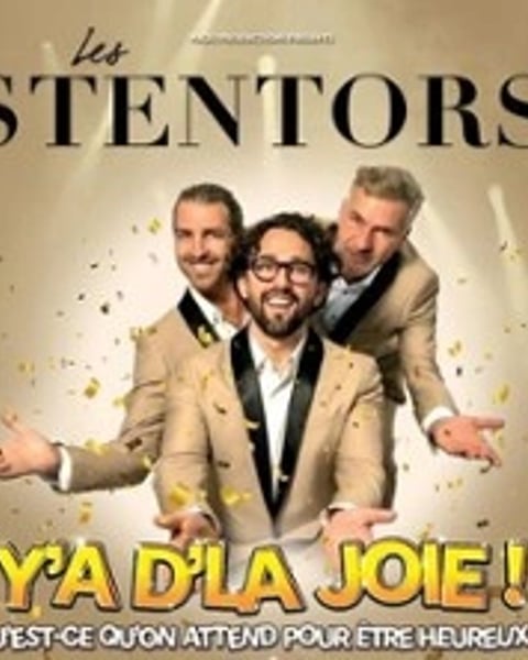Y'a d'la joie !, Les Stentors