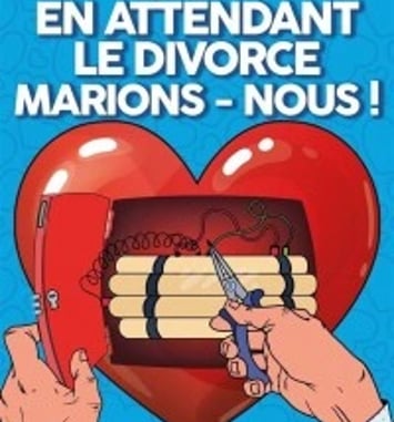 En attendant le divorce, marions-nous !