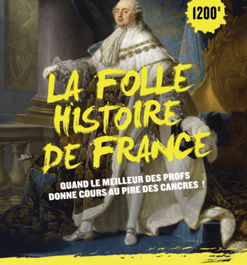 La Folle Histoire de France